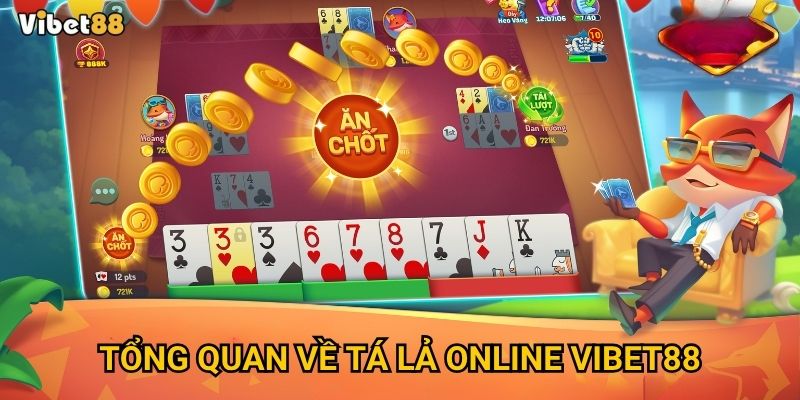 Tổng quan về tá lả online Vibet88