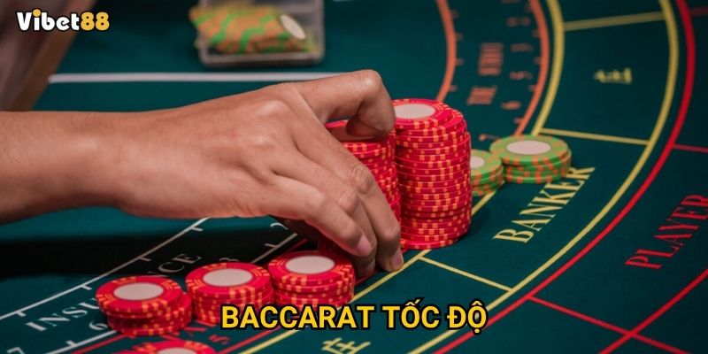 Baccarat tốc độ tại Vibet88 có thực sự xứng đáng để trải nghiệm?